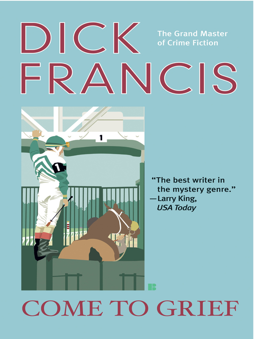 Title details for Come to Grief by Dick Francis - Available